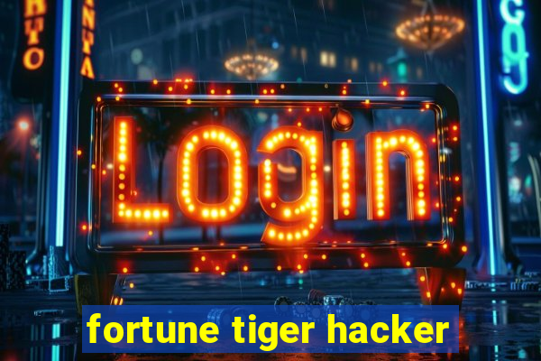 fortune tiger hacker